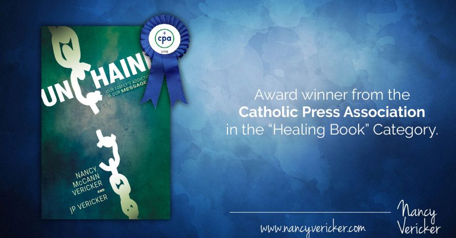 The Catholic Press Association honors Unchained: Our Family’s Addiction Mess is Our Message