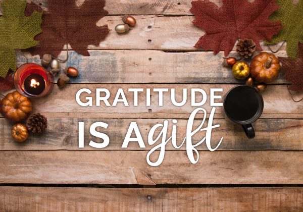 Gratitude is a Gift