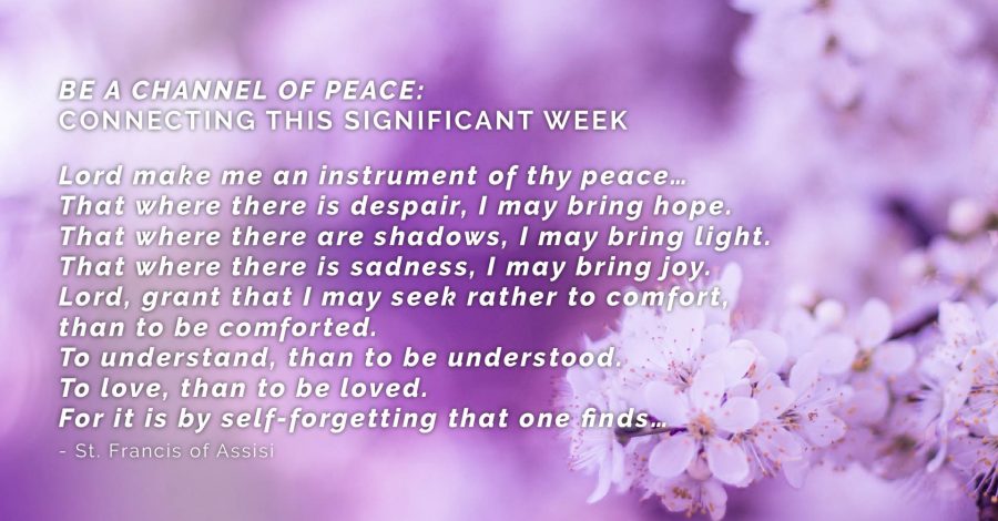 BE A CHANNEL OF PEACE:  CONNECTING THIS SIGNIFICANT WEEK – THURSDAY THOUGHT