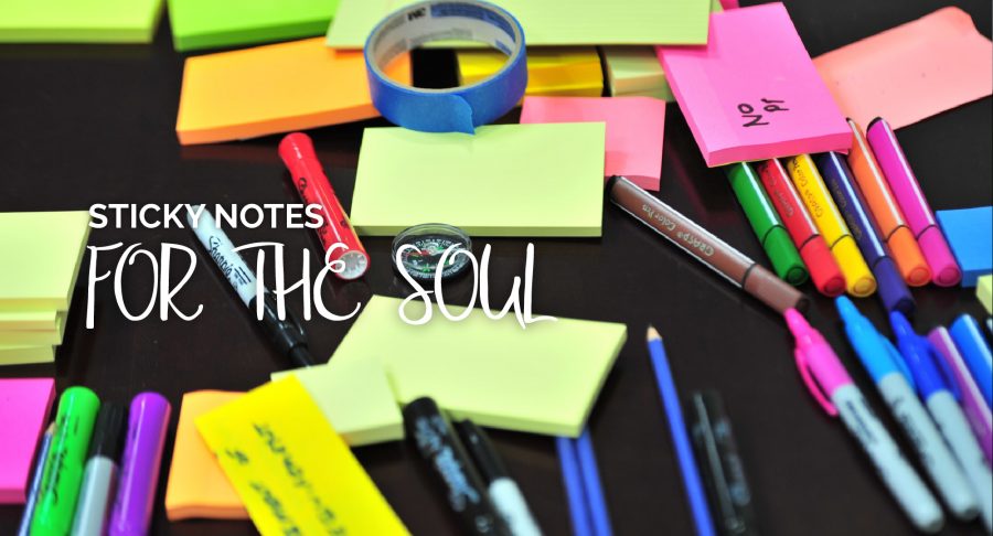 STICKY NOTES FOR THE SOUL- RANDOM INSPIRING QUOTES