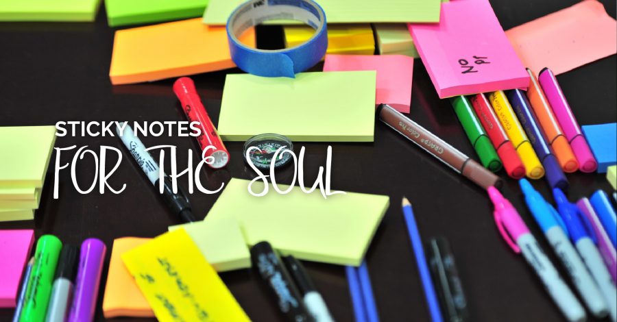 STICKY NOTES FOR THE SOUL- RANDOM INSPIRING QUOTES