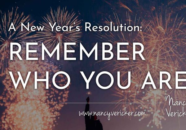 A New Year’s Resolution: Remember Who You Are