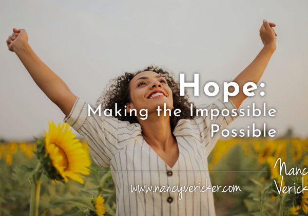 Hope: Making the Impossible Possible