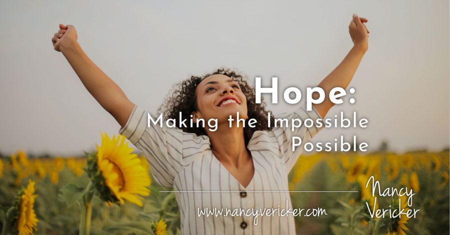 Hope: Making the Impossible Possible