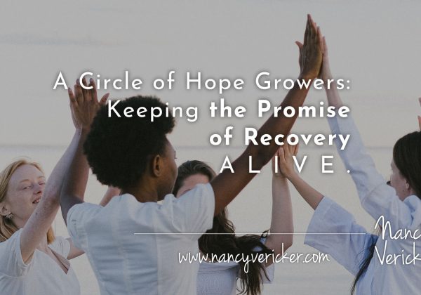 A Circle of Hope Growers: Keeping the Promise of Recovery Alive