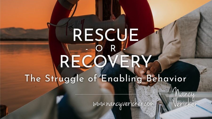 Rescue Or Recovery: The Struggle of Enabling Behavior