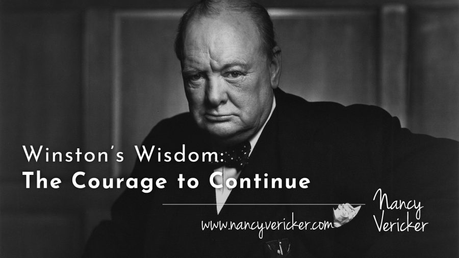 Winston’s Wisdom: The Courage to Continue