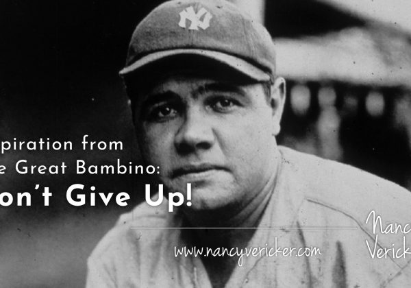Inspiration from The Great Bambino: Don’t Give Up!