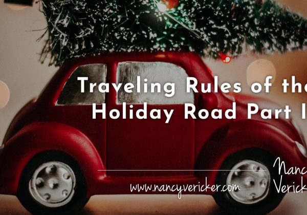 Traveling Rules of the Holiday Road Part II