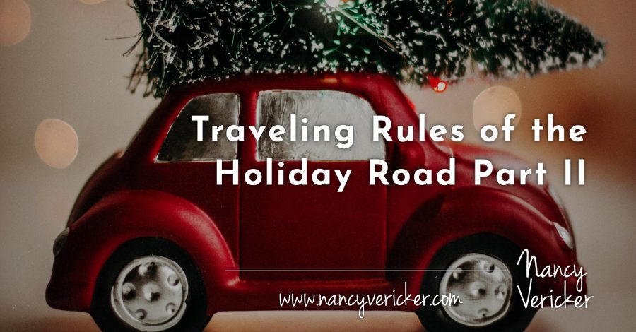 Traveling Rules of the Holiday Road Part II