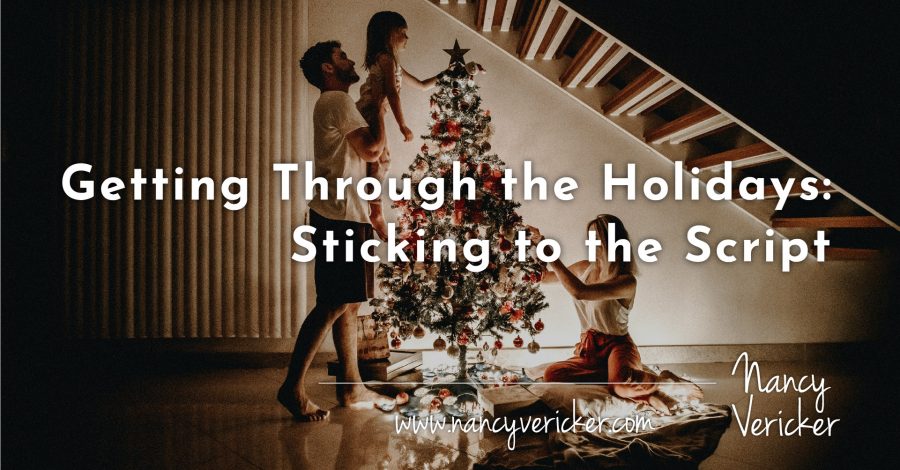 Getting Through the Holidays: Sticking to the Script