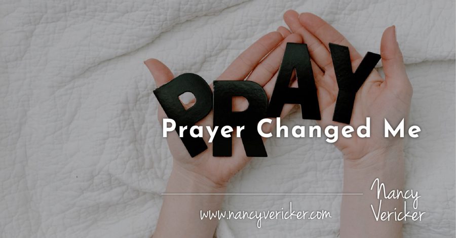 Prayer Changed Me