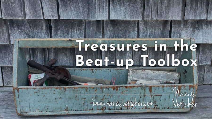 Treasures in the Beat-up Toolbox