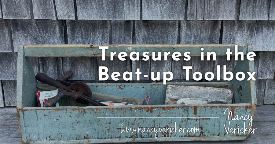 Treasures in the Beat-up Toolbox