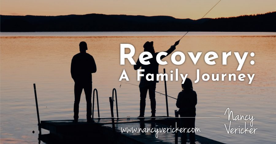 Recovery:  A Family Journey
