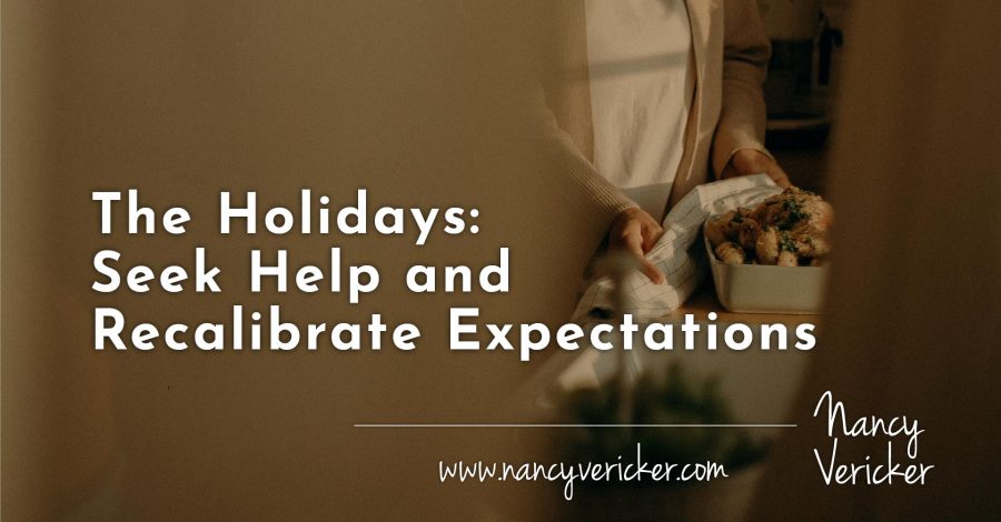 The Holidays: Seek Help and Recalibrate Expectations