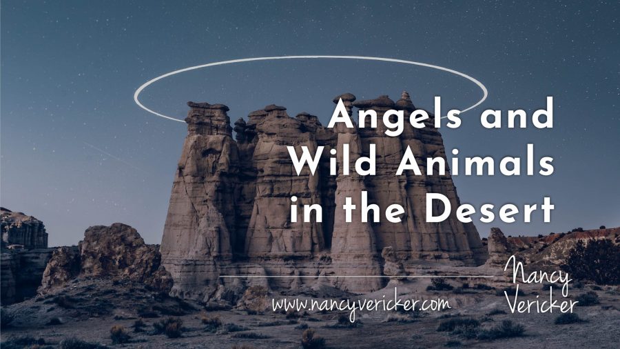 Angels and Wild Animals in the Desert