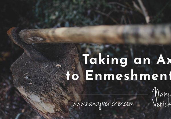 Taking an Ax to Enmeshment 